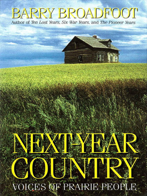 Title details for Next Year Country by Barry Broadfoot - Wait list